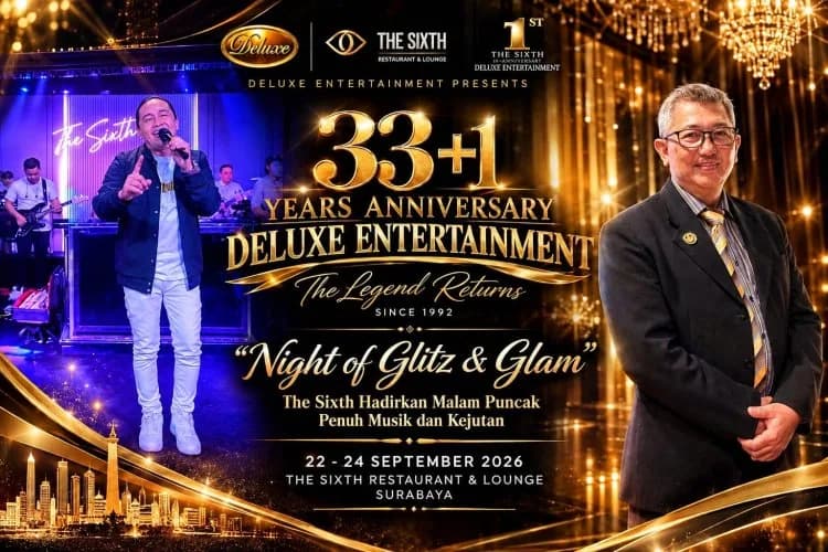 Anniversary 33+1 Tahun Deluxe Entertaiment "Night of Glitz & Glam" The Sixth Hadirkan Malam Puncak Penuh Musik dan Kejutan